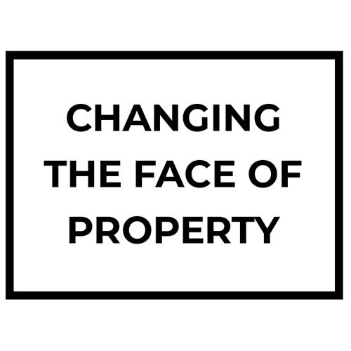 Changing the Face of Property 